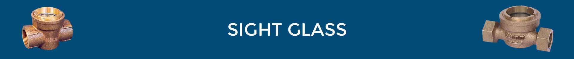 SIGHT GLASS